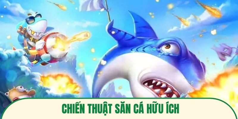 Bật mí chiến thuật hữu ích
