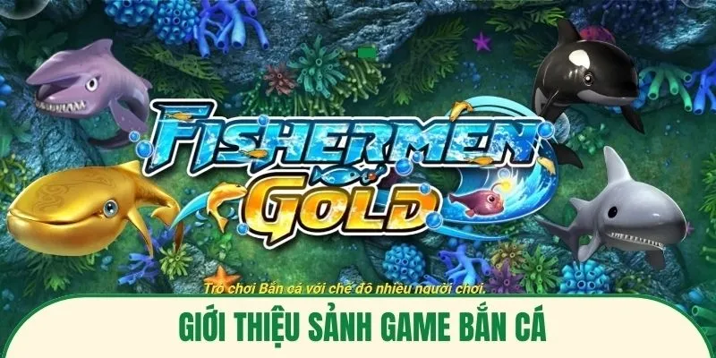 giới thiệu sảnh game bắn cá