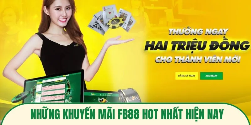 Những khuyến mãi FB88 hot nhất hiện nay