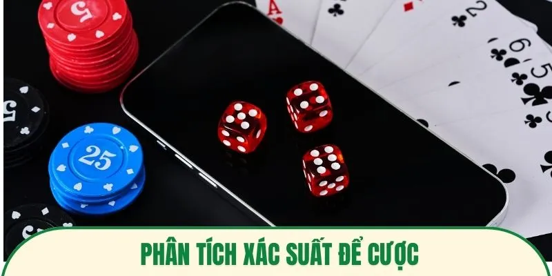 Phân tích xác suất để cược