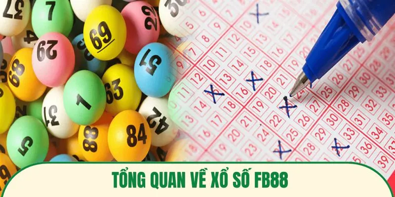 Tổng quan về xổ số FB88