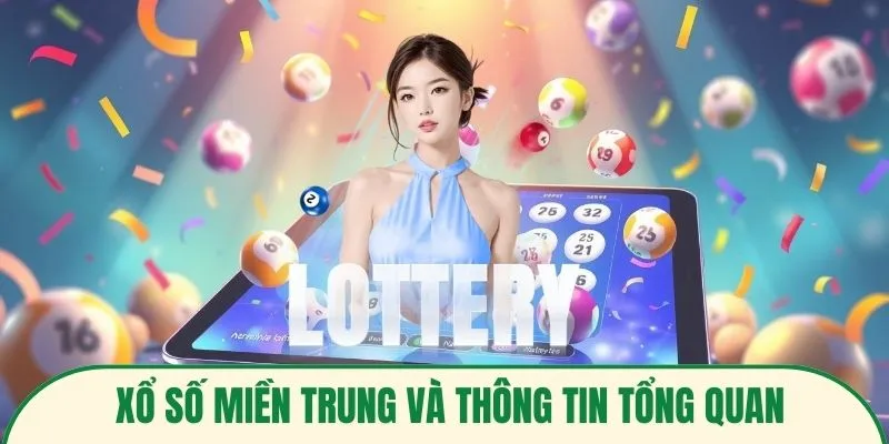 Xổ số miền Trung và thông tin tổng quan